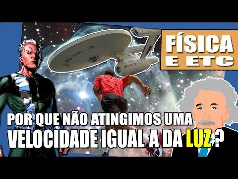 Por que não atingimos uma velocidade igual a da luz ? - #Canal da Física