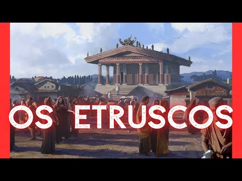 Os Etruscos - A civilização que moldou o Ocidente?