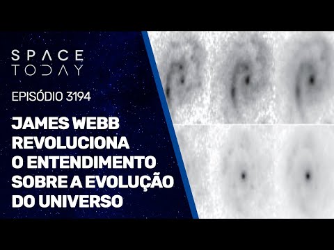 JAMES WEBB REVOLUCIONA O ENTENDIMENTO SOBRE A EVOLUÇÃO DO UNIVERSO