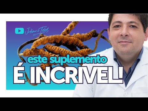 Este suplemento incrível - Cordyceps Sinensis -