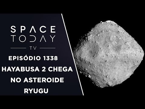 Hayabusa 2 Chega no Asteroide Ryugu - Space Today TV Ep.1338