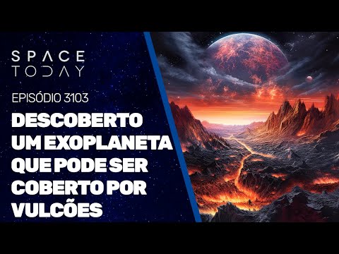 DESCOBERTO UM EXOPLANETA QUE PODE SER COBERTO POR VULCÕES